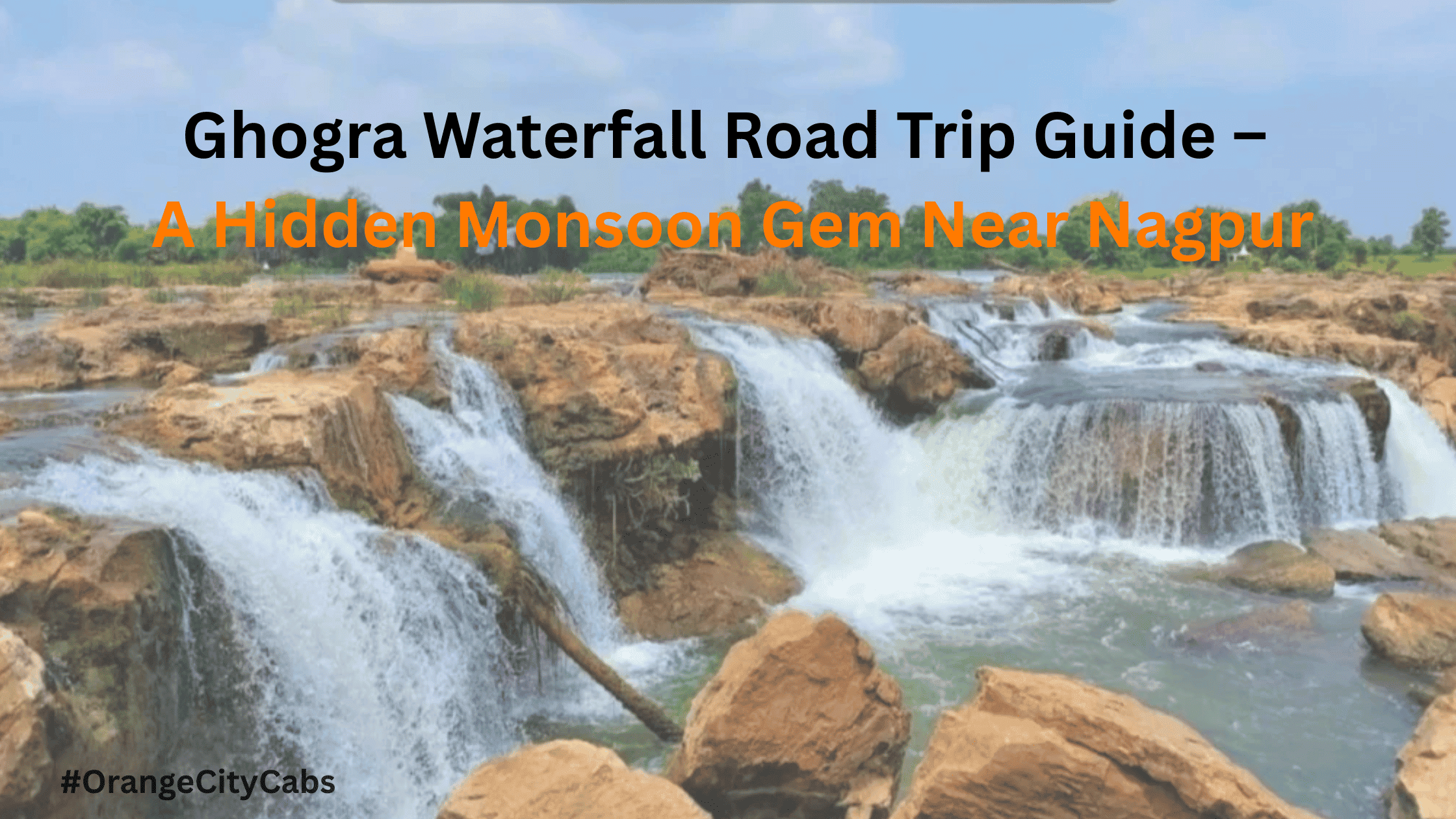 Ghogra Waterfall Road Trip Guide – A Hidden Monsoon Gem Near Nagpur