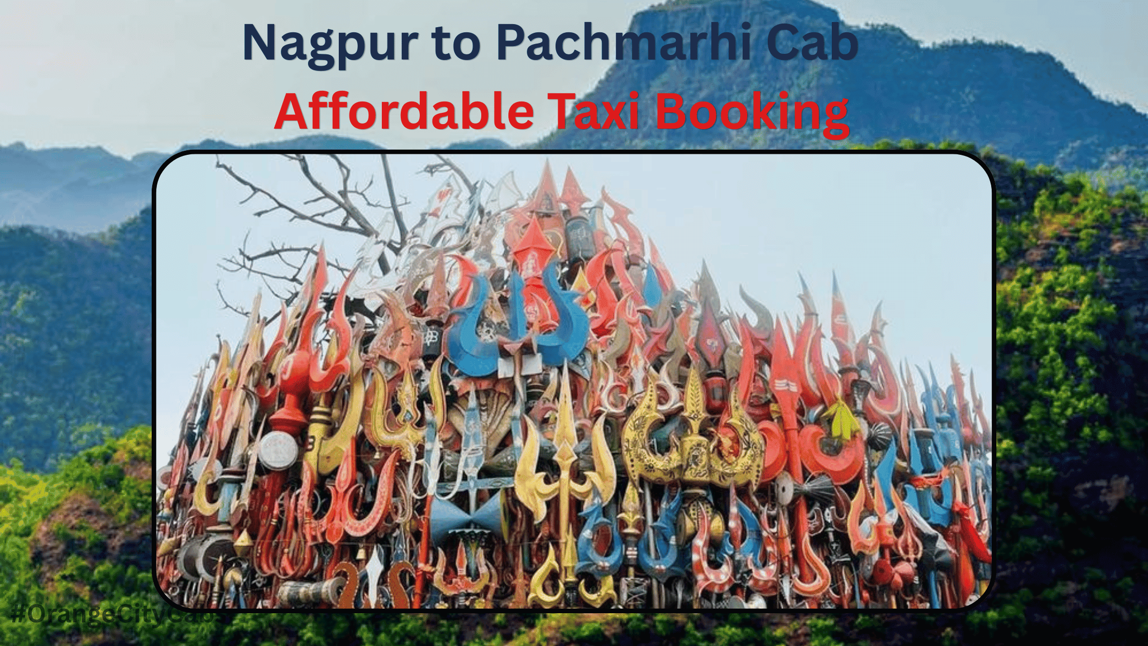 Nagpur to Pachmarhi Cab | Affordable Taxi Booking