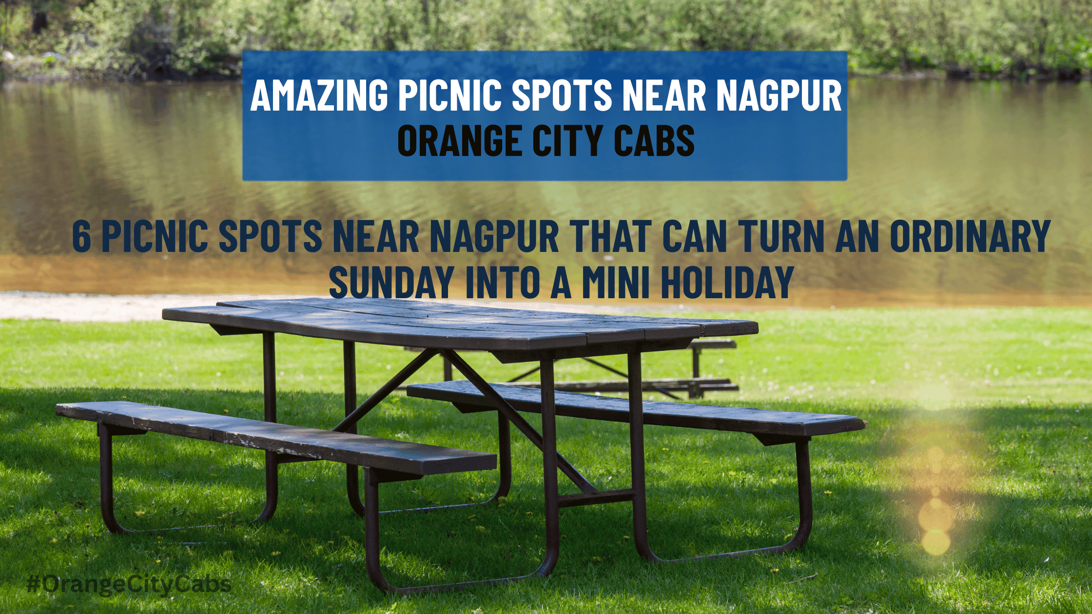 Amazing Picnic Spots Near Nagpur | Orange City Cabs