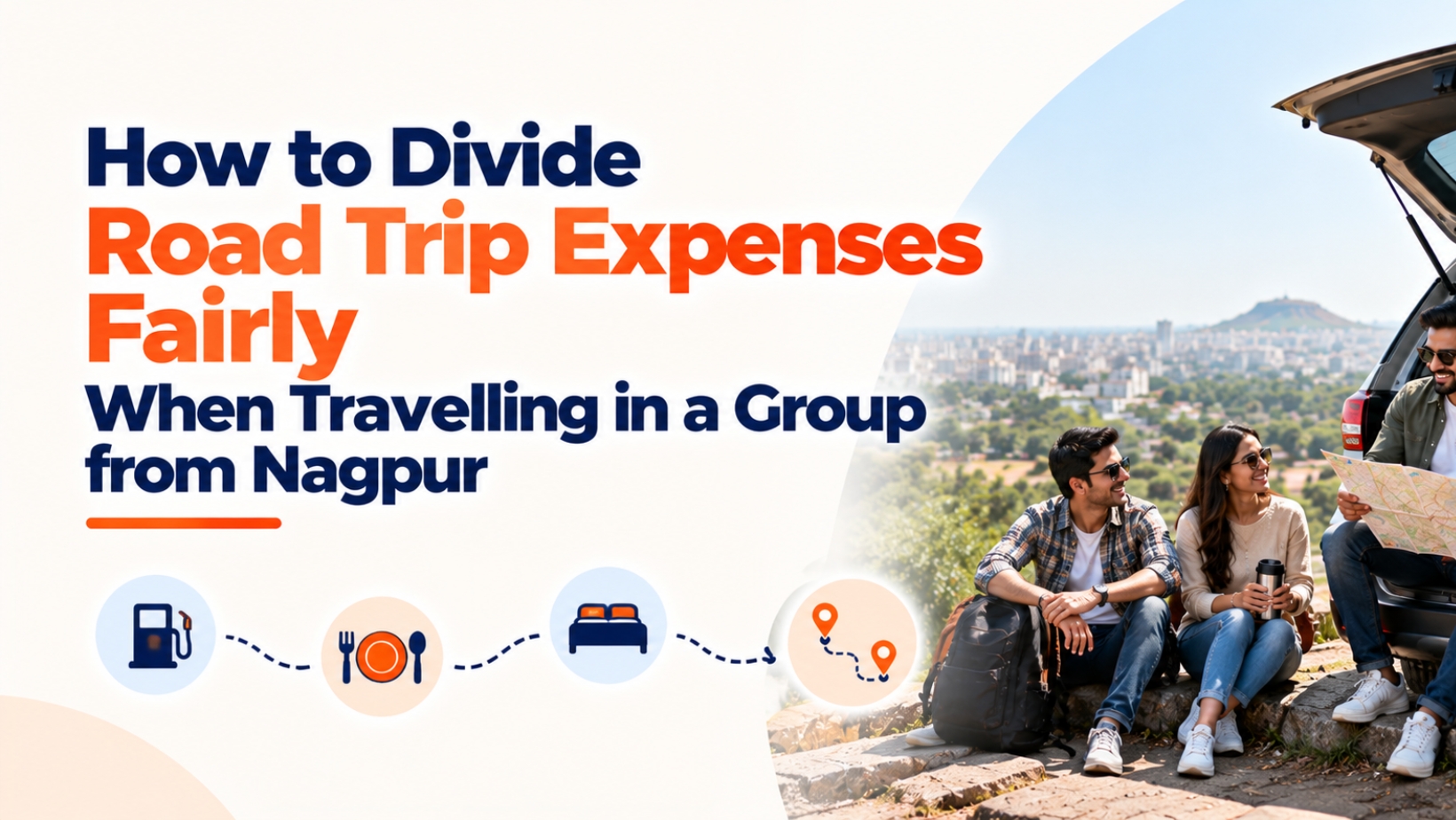 How to Divide Road Trip Expenses Fairly When Travelling in a Group from Nagpur